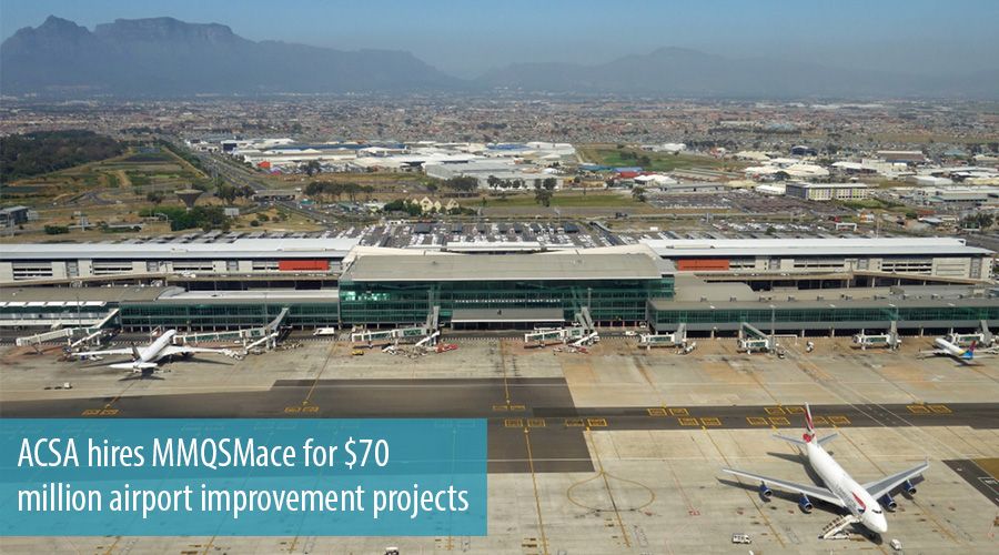 ACSA hires MMQSMace for $70 million airport improvement projects