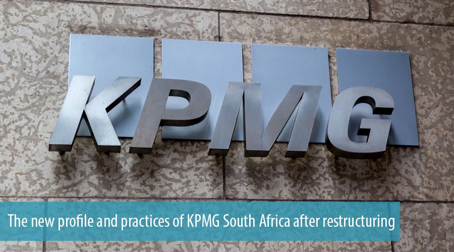 The new profile and practices of KPMG South Africa after restructuring