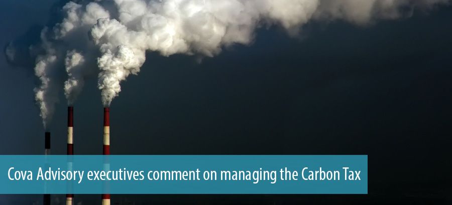 Cova Advisory executives comment on managing the Carbon Tax