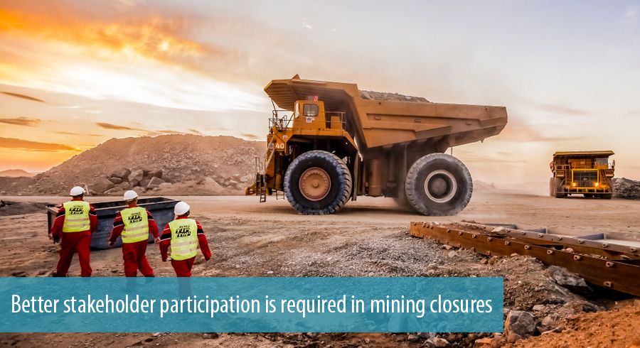Better stakeholder participation is required in mining closures