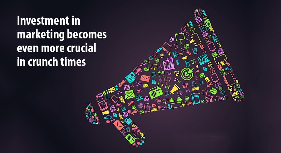 Investment in marketing becomes even more crucial in crunch times