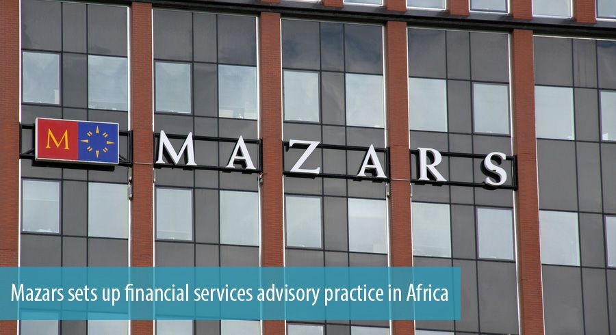 Mazars sets up financial services advisory practice in Africa