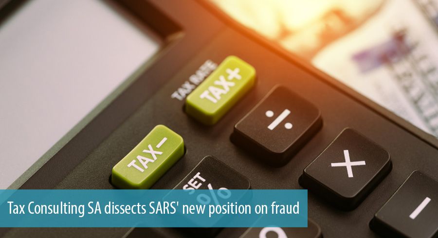Tax Consulting SA dissects SARS' new position on fraud