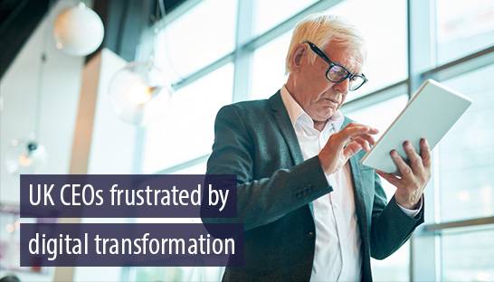 Board expectations leave UK CEOs frustrated by digital transformation