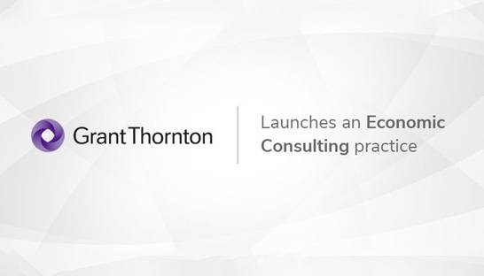 Grant Thornton launches an economic consulting practice