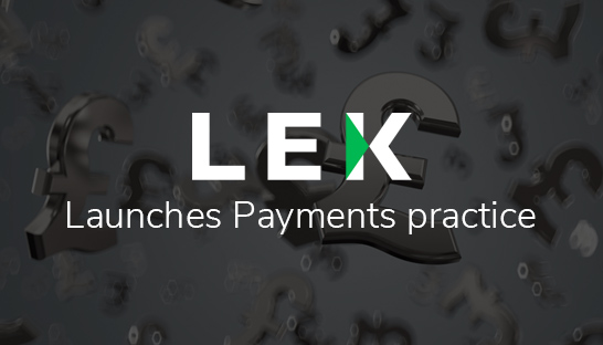 L.E.K. Consulting launches Payments practice