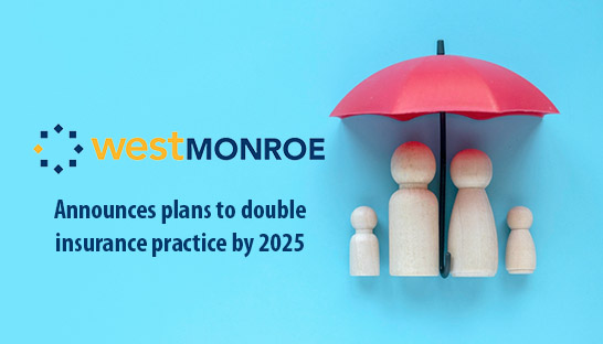 West Monroe announces plans to double insurance practice by 2025