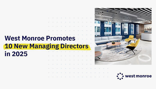 West Monroe promotes 10 team members to managing director 