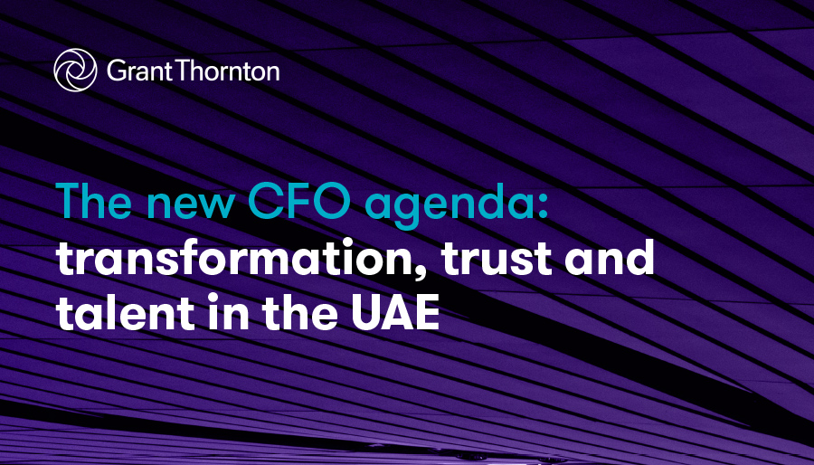 Major trends are broadening the leadership remit of CFOs in the UAE